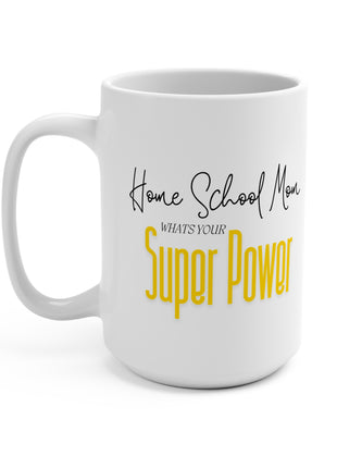 Super Mom Mug - 15oz Coffee Cup, Mom Gift, Mother's Day Present, Tea and Coffee Lover, Unique Gift for Mom