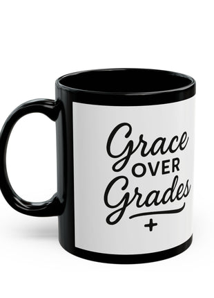 Grace Over Grades Black Coffee Mug for All Occasions, Gift for Him or Her, Funny Mug, Customizable Cup, Unique Birthday Present